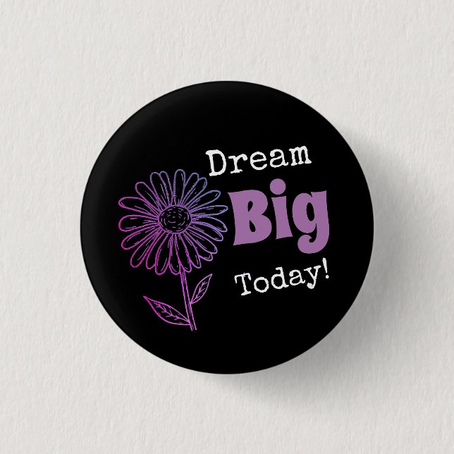 Dream Big Today! Knapp (Framsida)