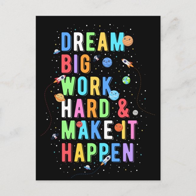 Dream Big Work and make it Happart Vykort (Framsida)