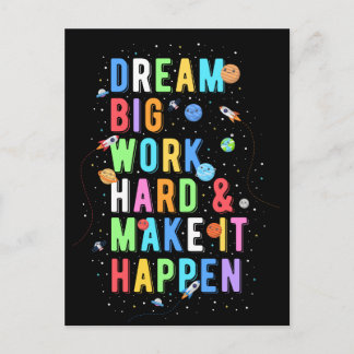 Dream Big Work and make it Happart Vykort