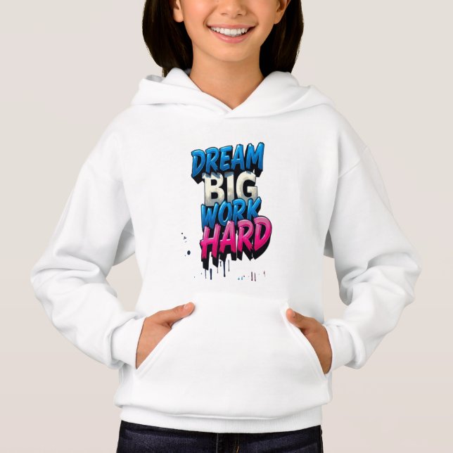 Dream Big, Work Hard: A Motivational Mantra T Shirt (Framsida)