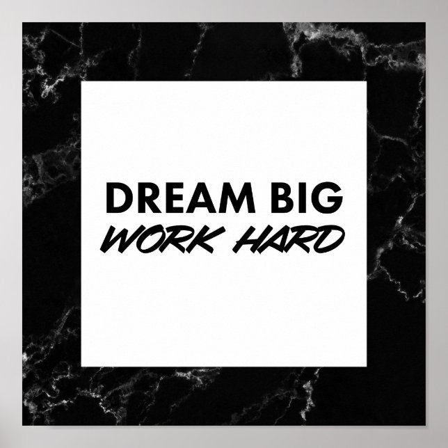 Dream Big, Work Hard. Art Print Poster (Framsidan)
