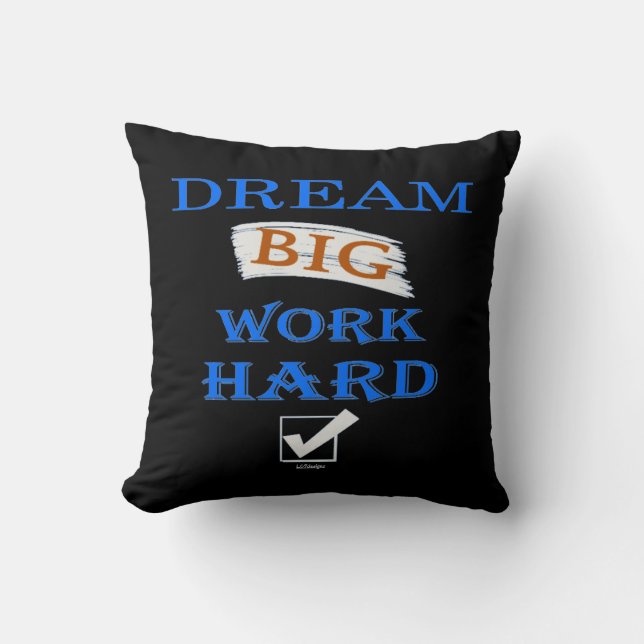 DREAM BIG, WORK HARD-inspirerande citat Kudde (Framsida)