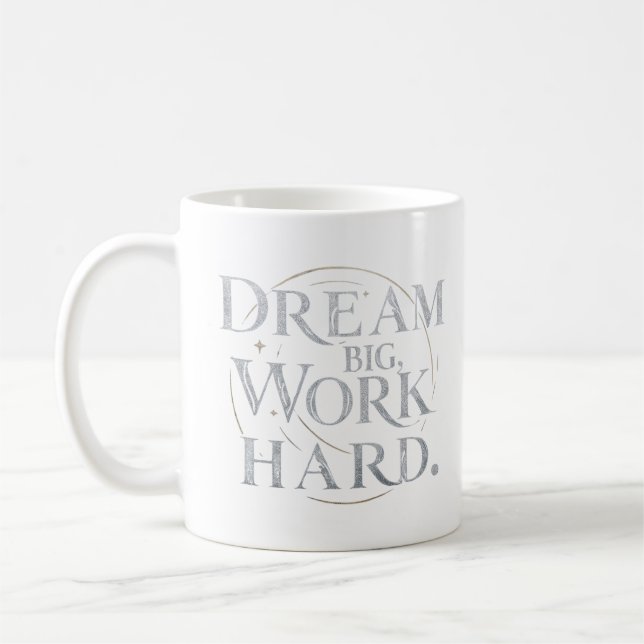 - Dream Big, Work Hard Kaffemugg (Vänster)