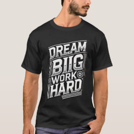 Dream Big Work Hard Manar Motivational Tee