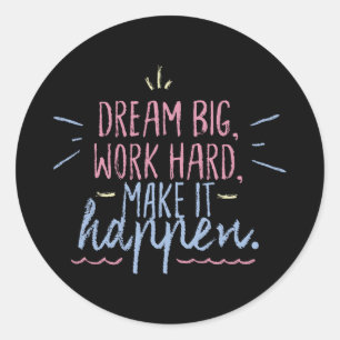 Dream Big Work Hard Motivation Inspiration Quote Runt Klistermärke