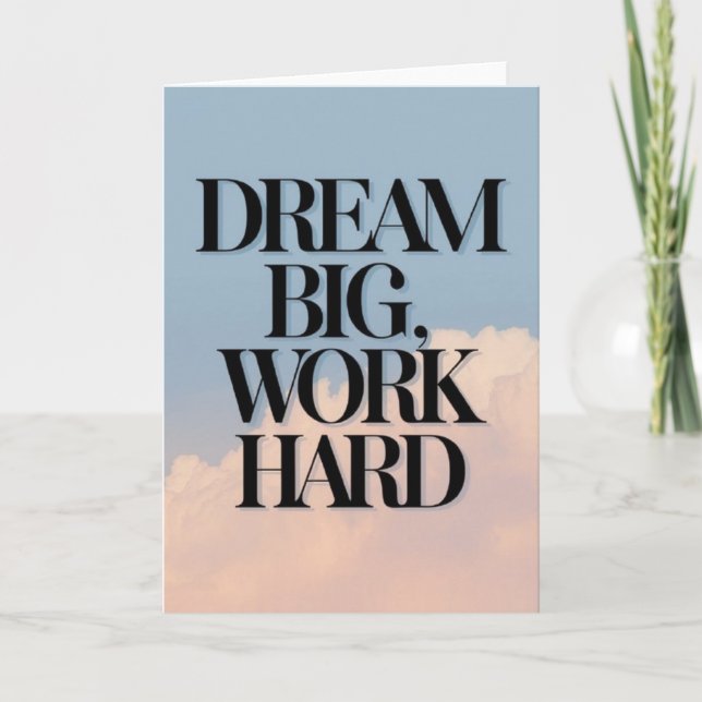"Dream Big, Work Hard" Motivational Quote Card Kort (Framsida)