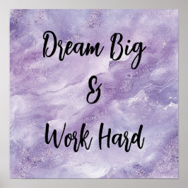 Dream Big & Work Hard Poster