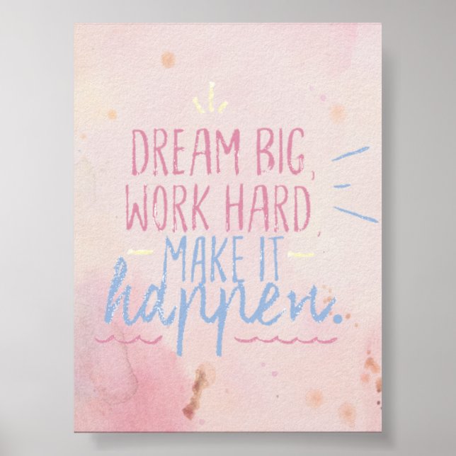 DREAM BIG WORK HARD POSTER (Framsidan)