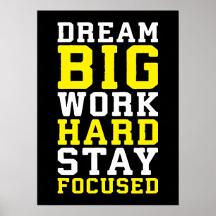 Dream Big, Work Hard, Stsay Focused - Gym, Hustle Poster