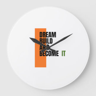 Dream. Build. Become. – Inspirational Growth & Suc Stor Klocka