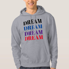 Dream Colorative Motivational Hoodie
