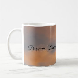 Dream, Dream, Dream, Dreams Mugg