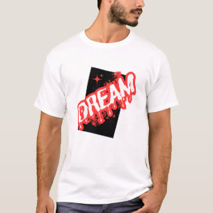 "Dream: En inspirationell design!" T Shirt