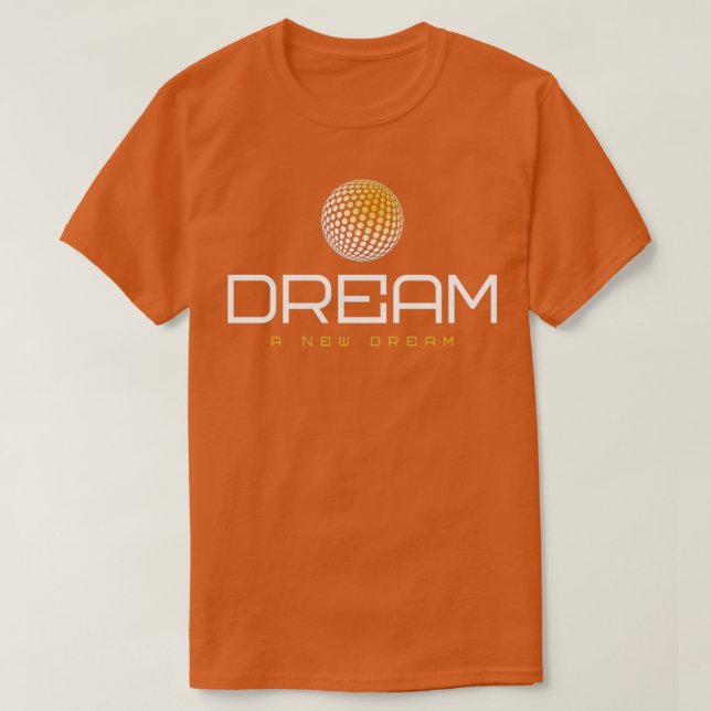 Dream en ny dröm t shirt (Design framsida)