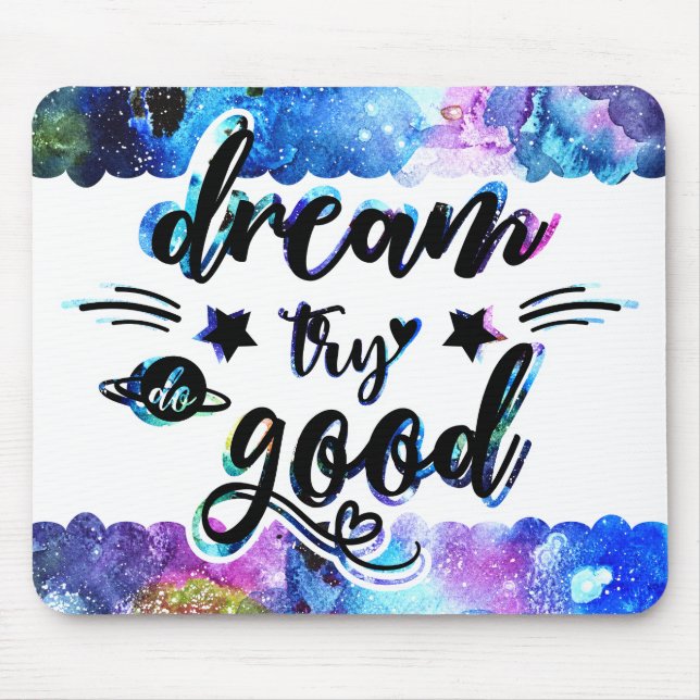 Dream. Försök. Gör Bra. Musmatta (Framsidan)