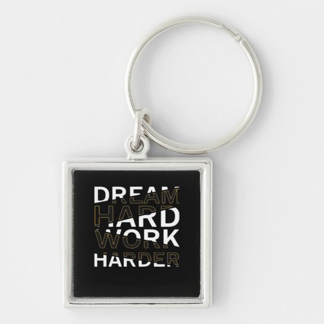Dream Hard Work Hard Essential Fyrkantig Silverfärgad Nyckelring (Framsidan)