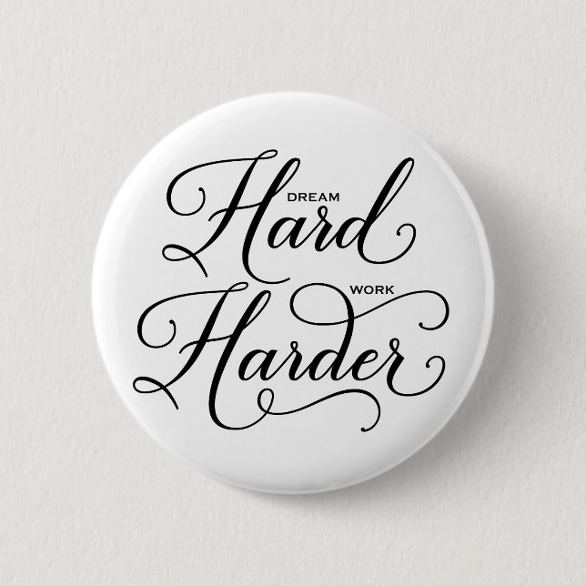 Dream Hard Work Harder Modern Calligraphy-knapp Knapp (Framsida)