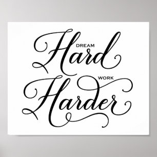 Dream Hard Work Harder Modern Calligraphy Poster