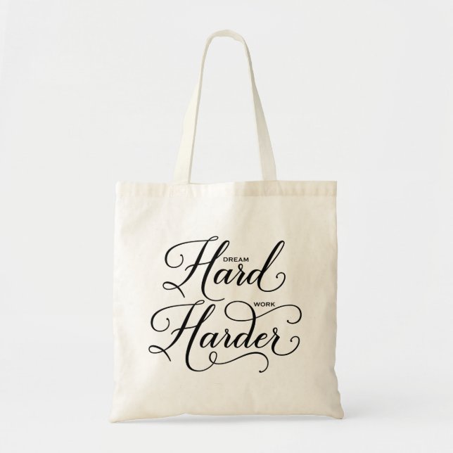 Dream Hard Work Harder Modern Calligraphy Tote Bag Tygkasse (Framsidan)