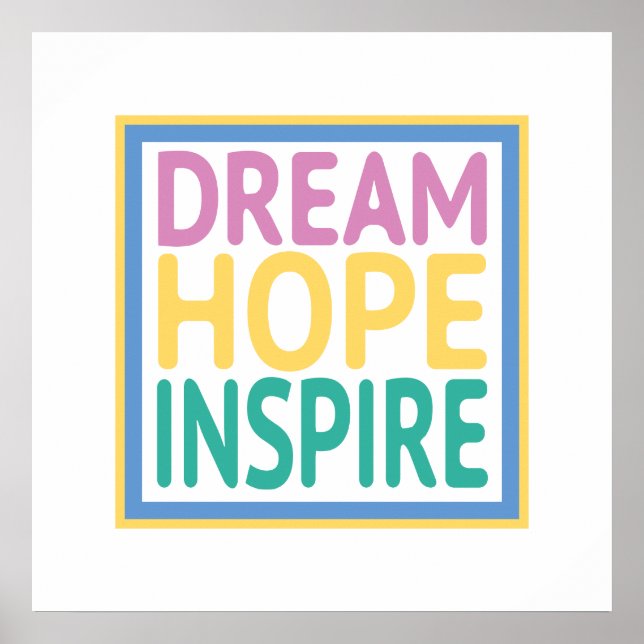 Dream Hope Inspire Poster (Framsidan)