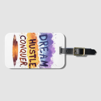 Dream. Hustle. Erövra. - Motiveringell typografi Bagagebricka