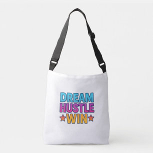 Dream Hustle Win - Motivational Bold Quote Crossbo Axelväska