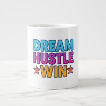 Dream Hustle Win - Motivational Mugg