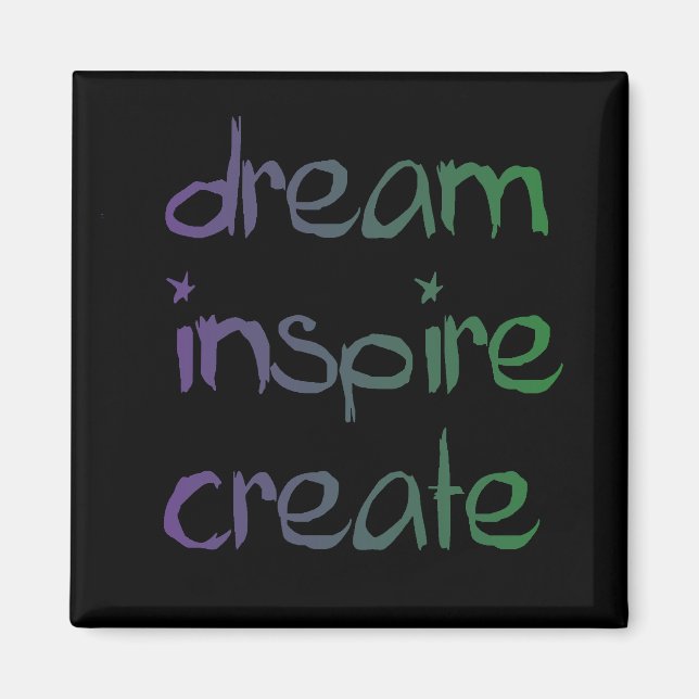 Dream, inspirera,skapa magnet (Framsidan)