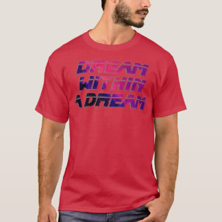 Dream inuti en Dream T Shirt