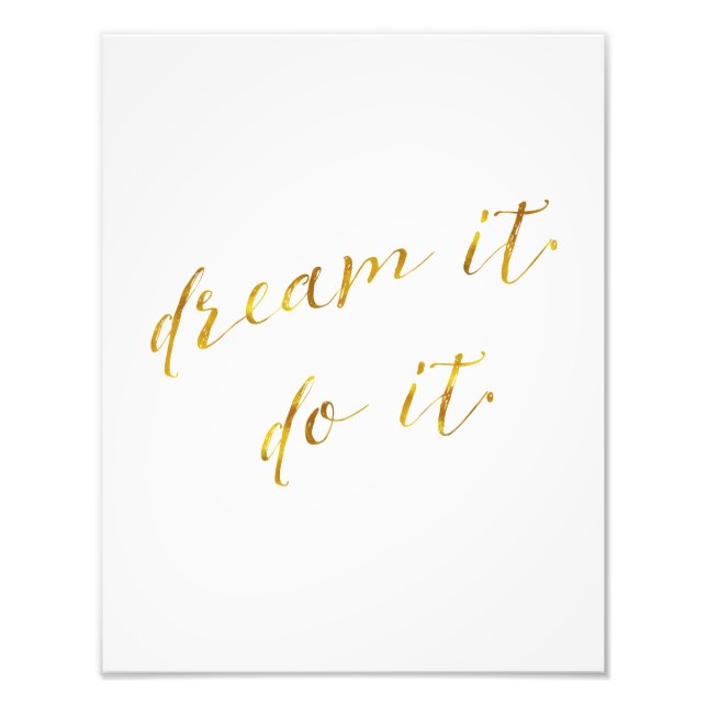 Dream It Do It Citote Faux Gold Foil Citates Spark Fototryck (Framsidan)