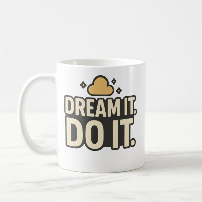 Dream It. Do It. – Motivational Quote Mug Kaffemugg (Vänster)