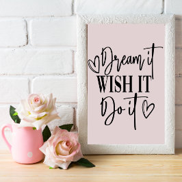 DREAM IT, ÖNSKAR DET, POSTER DET