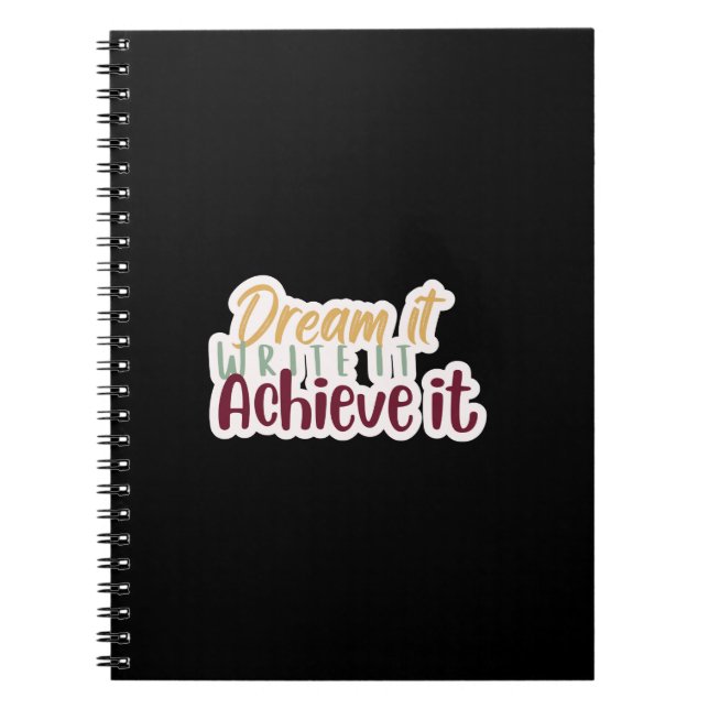 Dream It Write It Achieve It Notebook Anteckningsbok (Framsidan)