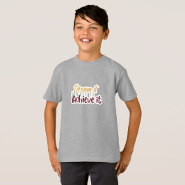 Dream It Write It Achieve It Shirt T