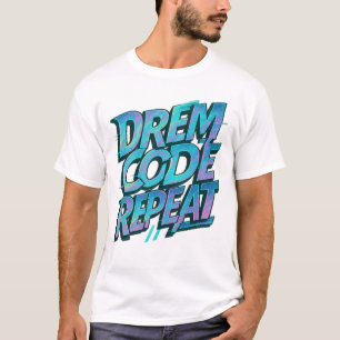 Dream. Kod. Upprepa. - HoloGraph Hacker Aestheti T Shirt