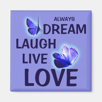 Dream Laugh Live Kärlek Lila Butterflies Magnet