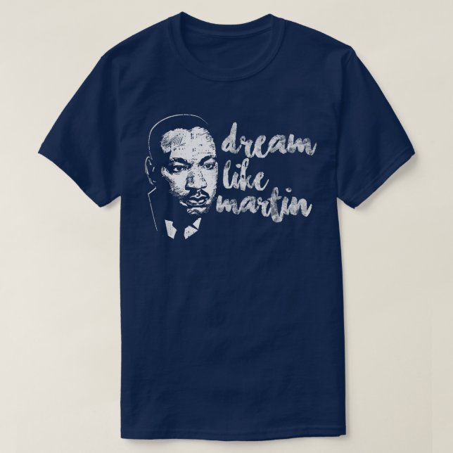 Dream like Martin Proud Pride Coola Black History  T Shirt (Design framsida)