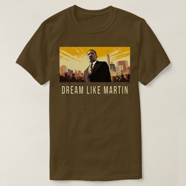 Dream like Martin T Shirt (Design framsida)