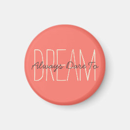 Dream Motivational Coral & Cream Quote-skript Magnet