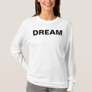 Dream och Tro lång sleeve (svart skrivning) T Shirt