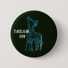 Dream on Girafes Teckning Round Badge Knapp