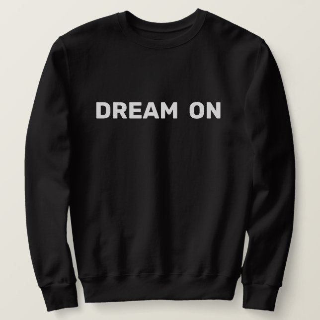Dream On Lång Ärmad Tröja (Design framsida)