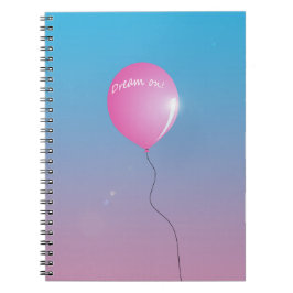 Dream on Quote Rosa ballong in himlar inspiration Anteckningsbok Med Spiral