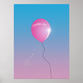 Dream on Quote Rosa ballong in himlar inspiration Poster
