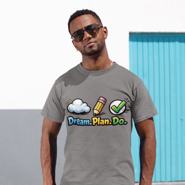 Dream Plan Do Motivations-Design T Shirt (Skapare uppladdad)