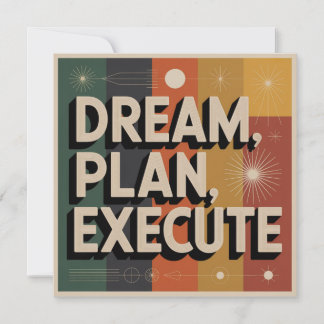 Dream, Plan, Execute Inbjudningar