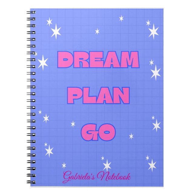 Dream. Plan. Go. – Motivational Notebook Anteckningsbok (Framsidan)