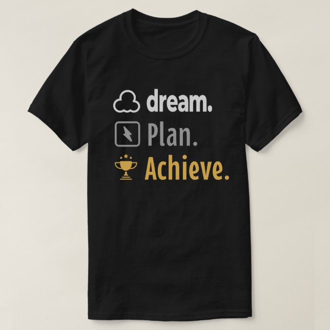 Dream. Planera. Achieve. Motiv T-Shirt-design T Shirt (Design framsida)