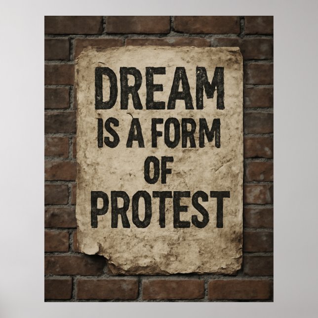 Dream & Protest | Urban Street Art Motivational Poster (Framsidan)
