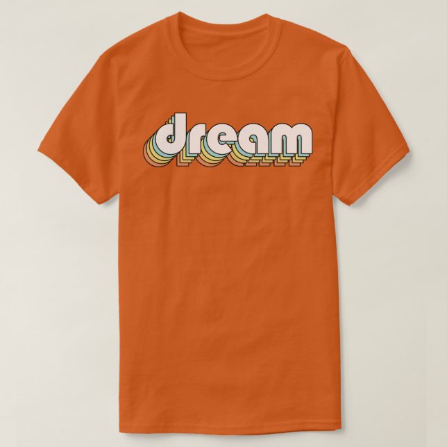 Dream Retro Regbow Typography Faded Stil T Shirt (Design framsida)